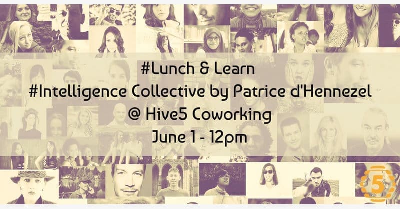 Lunch & Learn: Intelligence collective by Patrice